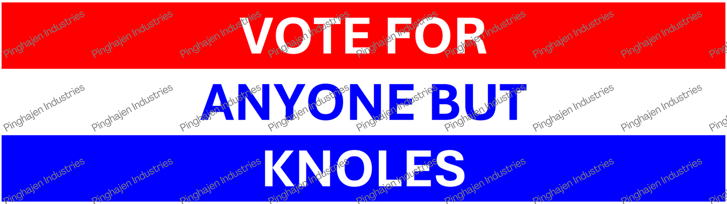 Vote for anyone but KNOLES | Kiss-Cut Stickers