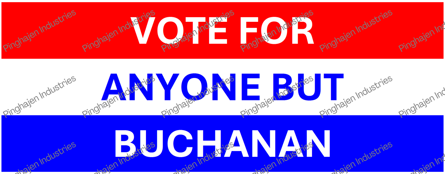 Vote for anyone but BUCHANAN | White Glossy Mug