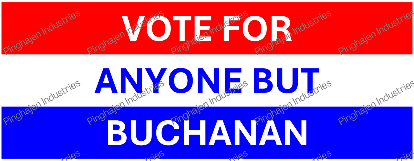 Vote for anyone but BUCHANAN | White Glossy Mug