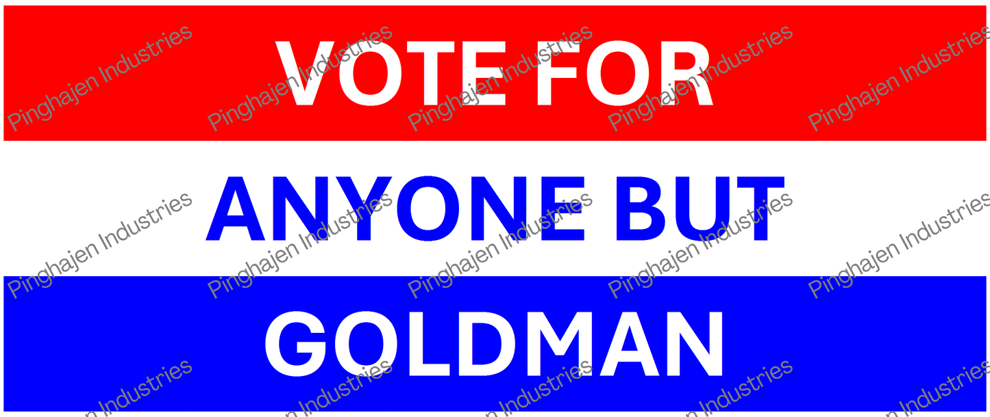 Vote for anyone but GOLDMAN | White Glossy Mug