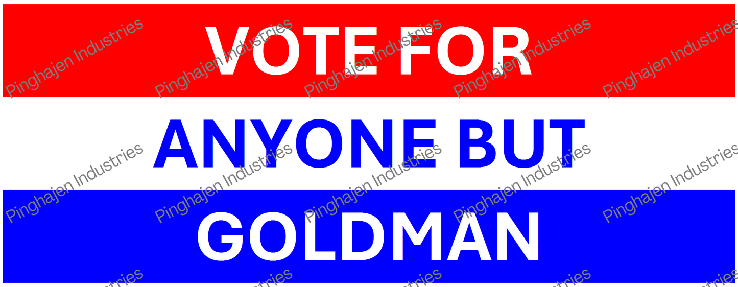 Vote for anyone but GOLDMAN | White Glossy Mug