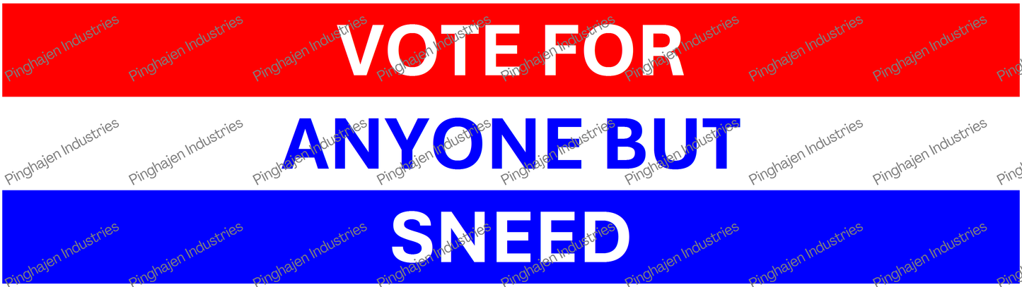 Vote for anyone but SNEED | Kiss-Cut Stickers
