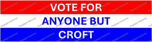 Vote for anyone but CROFT | Kiss-Cut Stickers