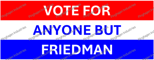 Vote for anyone but FRIEDMAN | White Glossy Mug