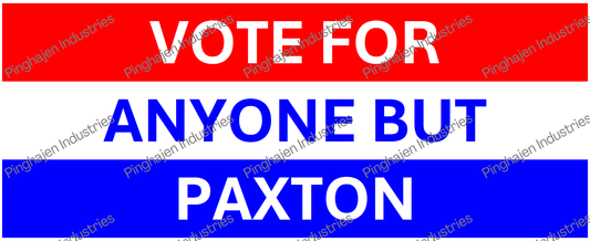 Vote for anyone but PAXTON | White Glossy Mug