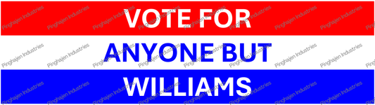 Vote for anyone but WILLIAMS | Kiss-Cut Stickers