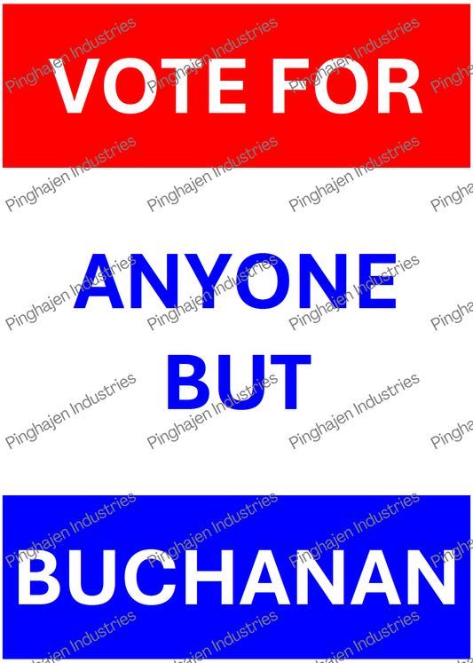 Vote for anyone but BUCHANAN | Kiss-Cut Sticker Sheet