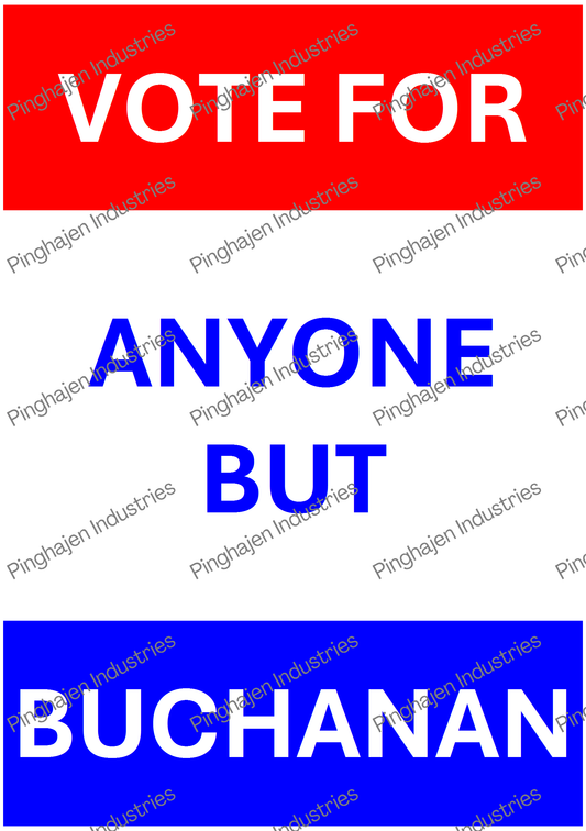 Vote for anyone but BUCHANAN | Kiss-Cut Sticker Sheet