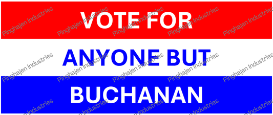 Vote for anyone but BUCHANAN | White Glossy Mug