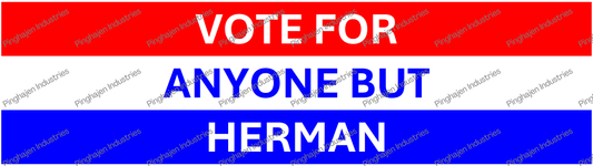 Vote for anyone but HERMAN | Kiss-Cut Stickers