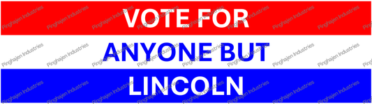 Vote for anyone but LINCOLN | Kiss-Cut Stickers