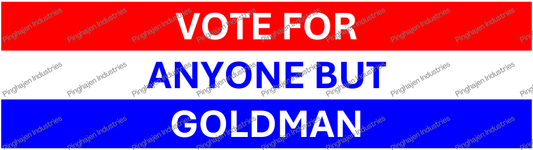 Vote for anyone but GOLDMAN | Kiss-Cut Stickers