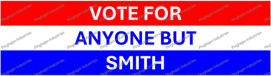 Vote for anyone but SMITH | Kiss-Cut Stickers