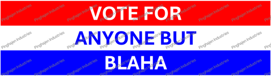 Vote for anyone but BLAHA | Kiss-Cut Stickers
