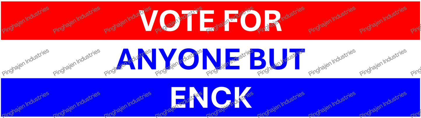 Vote for anyone but ENCK | Kiss-Cut Stickers