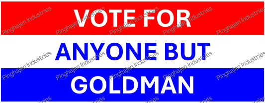 Vote for anyone but GOLDMAN | White Glossy Mug