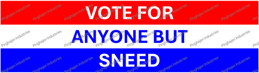 Vote for anyone but SNEED | Kiss-Cut Stickers