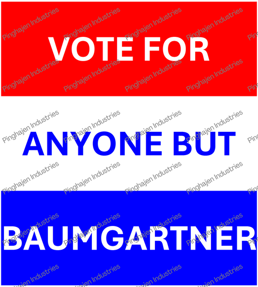 Vote for anyone but BAUMGARTNER | Kiss-Cut Sticker Sheet