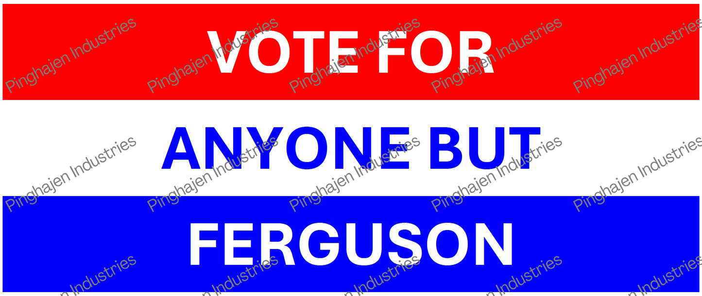 Vote for anyone but FERGUSON | White Glossy Mug