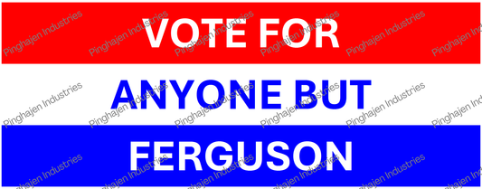 Vote for anyone but FERGUSON | White Glossy Mug