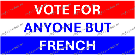 Vote for anyone but FRENCH | White Glossy Mug