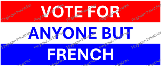 Vote for anyone but FRENCH | White Glossy Mug