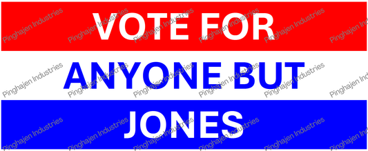 Vote for anyone but JONES | White Glossy Mug